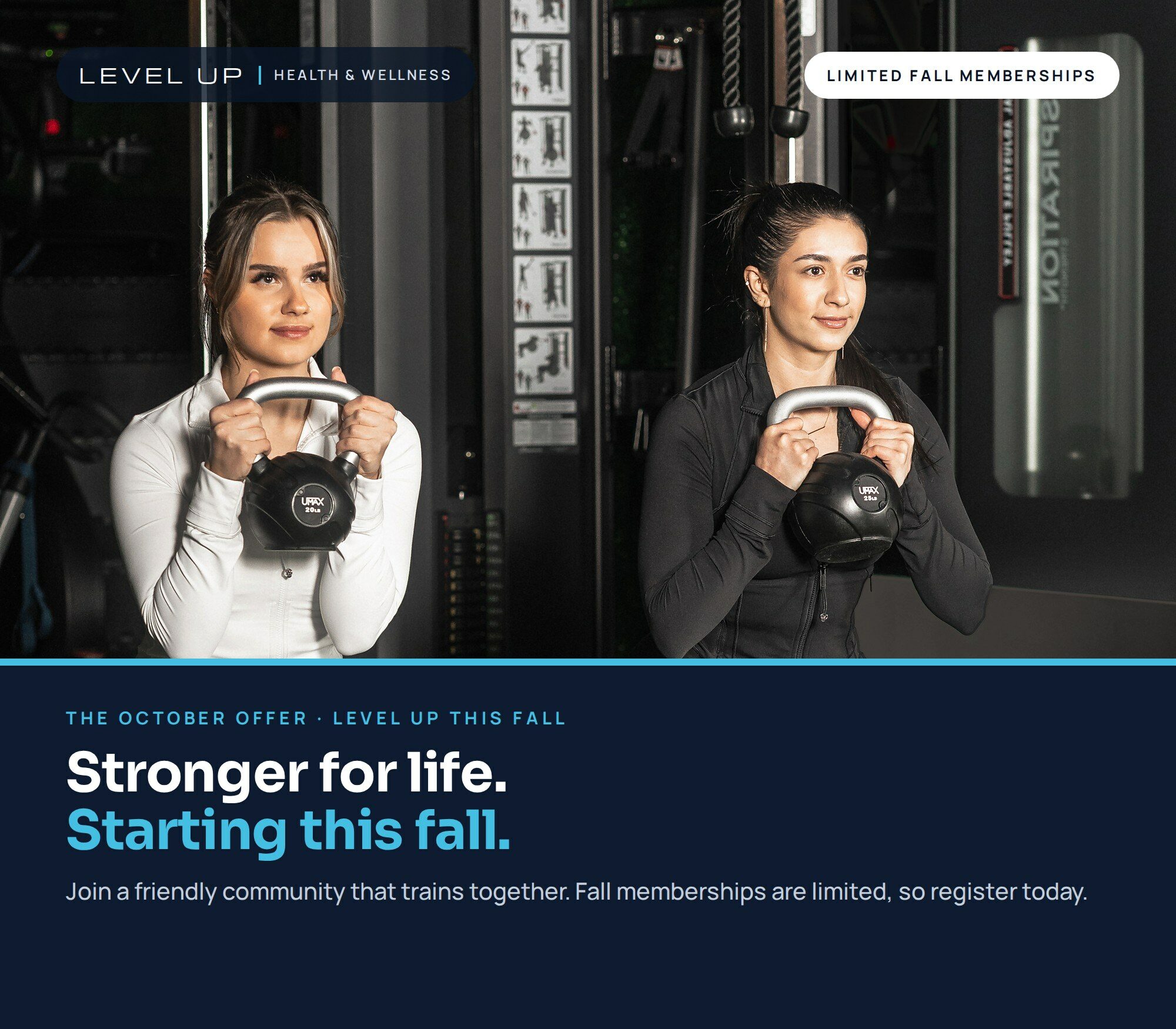 Two women holding kettlebells at Level Up. “Stronger for life. Starting this fall.” Limited fall memberships available. Register for the October offer at joinlevelupclub.com.